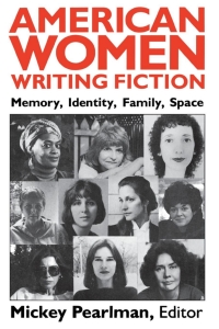 صورة الغلاف: American Women Writing Fiction 9780813116570