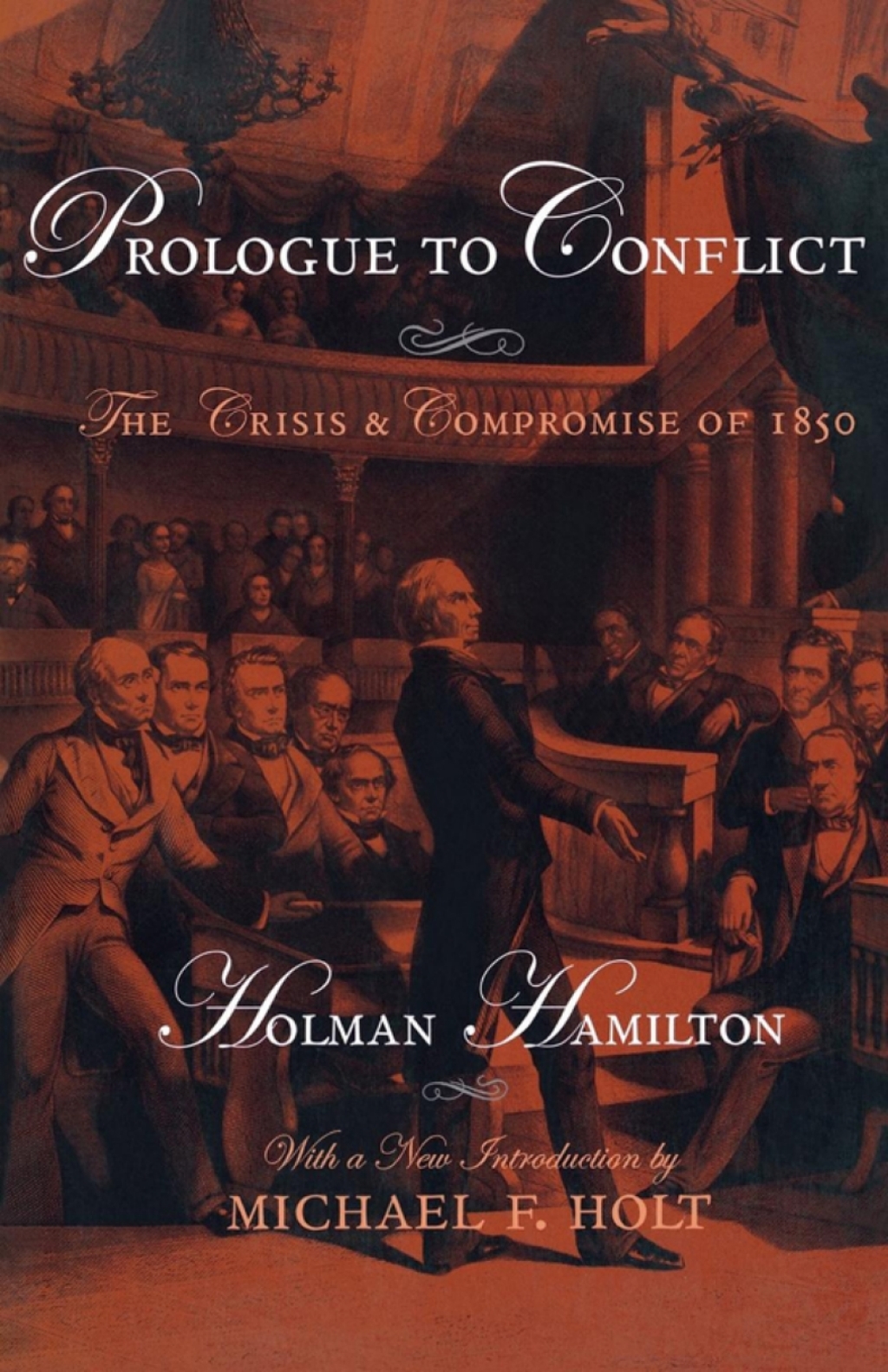 Prologue to Conflict The Crisis and Compromise of 1850