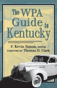 表紙画像: The WPA Guide to Kentucky 9780813119977