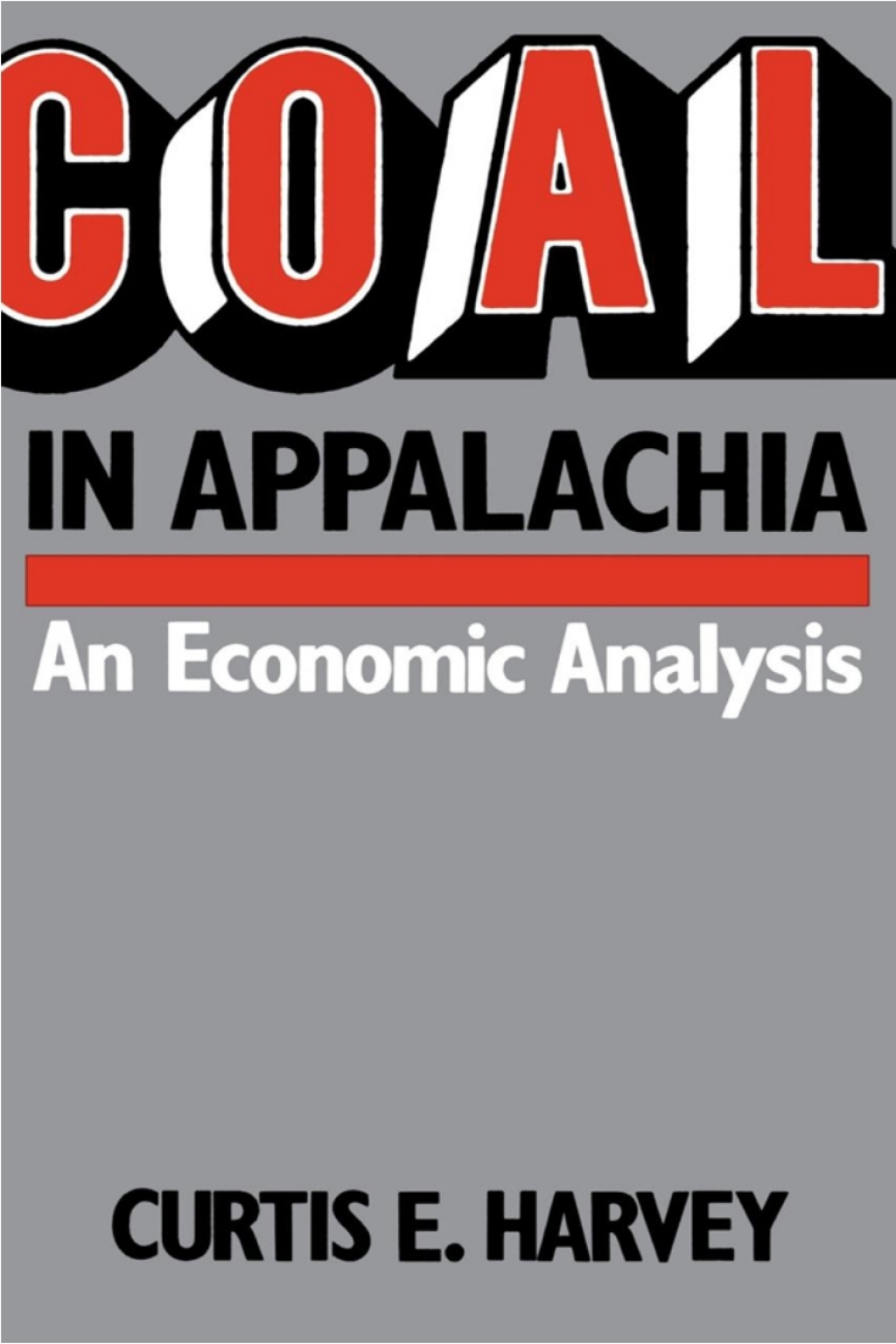 Coal In Appalachia An Economic Analysis