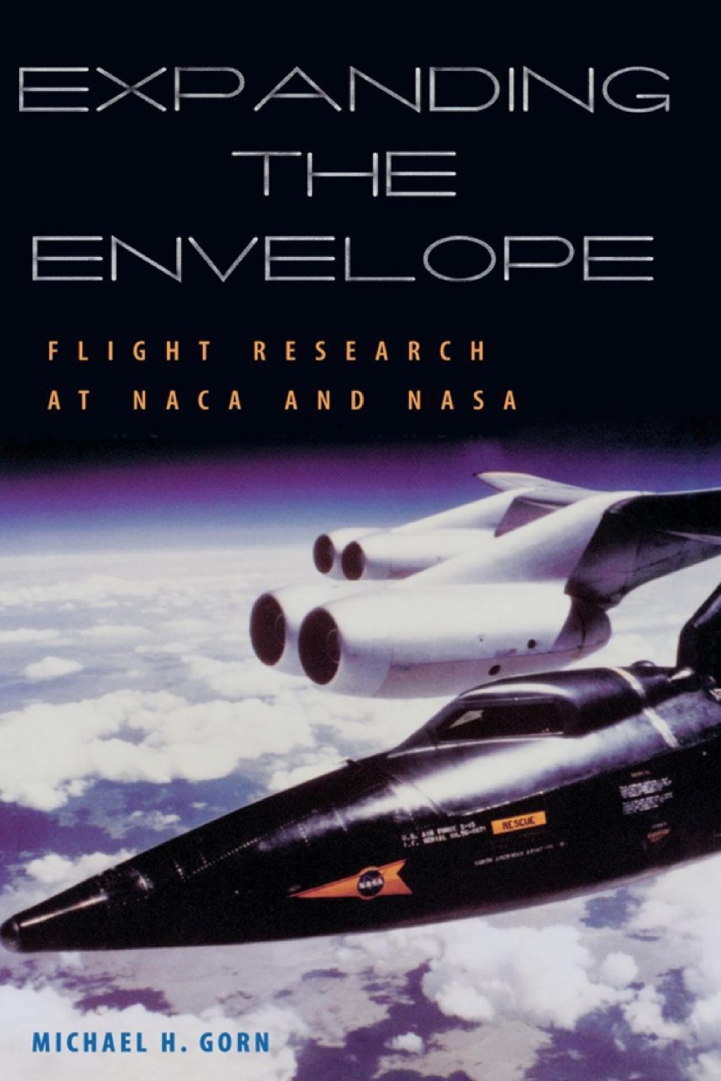 Expanding the Envelope Flight Research at NACA and NASA