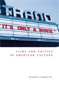 Immagine di copertina: It's Only a Movie! 9780813121932