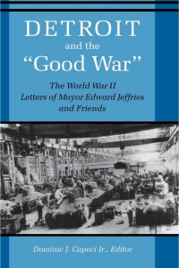 Cover image: Detroit And The "Good War" 9780813119748