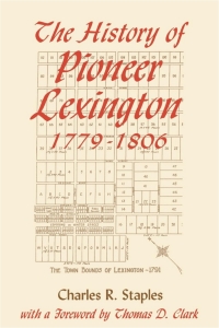 Titelbild: The History of Pioneer Lexington, 1779-1806 9780813119137