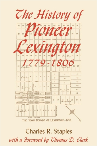 Cover image: The History of Pioneer Lexington, 1779-1806 9780813119137