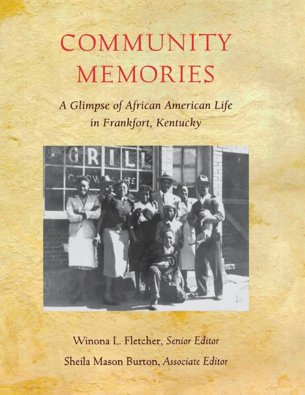 Community Memories A Glimpse of African American Life in Frankfort, Kentucky
