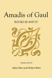 صورة الغلاف: Amadis of Gaul, Books III and IV 9780813192321