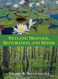 表紙画像: Wetland Drainage, Restoration, and Repair 9780813124476