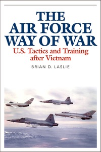 صورة الغلاف: The Air Force Way of War 9780813160597