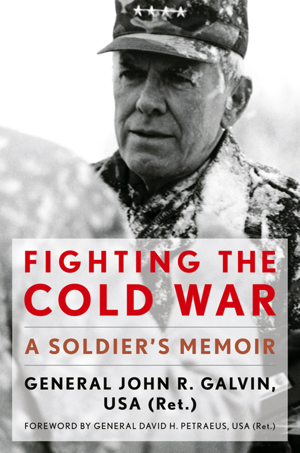 Fighting the Cold War A Soldier’s Memoir