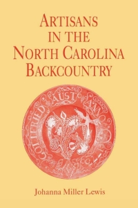 表紙画像: Artisans in the North Carolina Backcountry 9780813119083