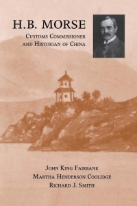 Immagine di copertina: H.B. Morse, Customs Commissioner and Historian of China 9780813119342