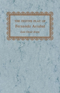 Immagine di copertina: The Festive Play of Fernando Arrabal 9780813150956