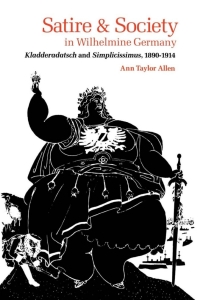 Cover image: Satire and Society in Wilhelmine Germany 9780813151007