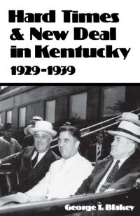 Immagine di copertina: Hard Times and New Deal in Kentucky 9780813151281