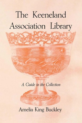 Cover image: The Keeneland Association Library 9780813151564
