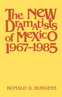 Imagen de portada: The New Dramatists of Mexico 1967–1985 9780813151595