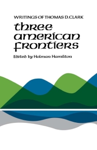 Cover image: Three American Frontiers 9780813151687