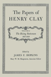 صورة الغلاف: The Papers of Henry Clay 9780813151717