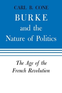 Titelbild: Burke and the Nature of Politics 9780813151786