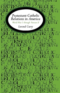 Titelbild: Protestant-Catholic Relations in America 9780813151885