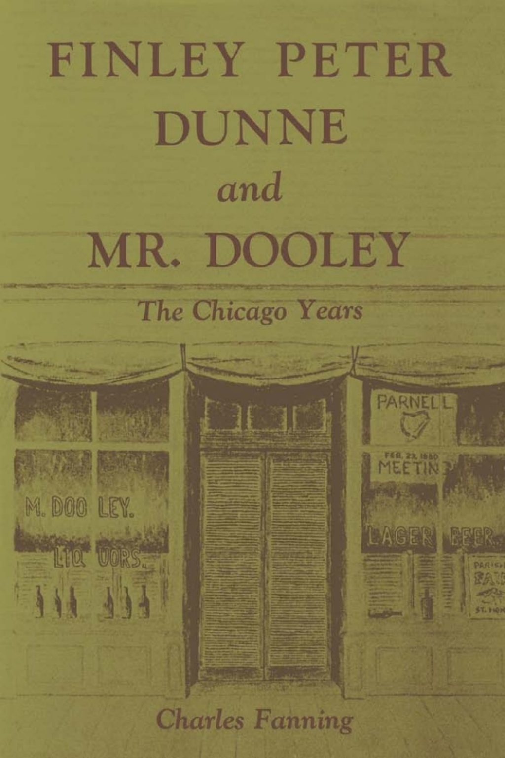Finley Peter Dunne and Mr. Dooley The Chicago Years