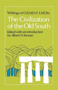 Cover image: The Civilization of the Old South 9780813151960