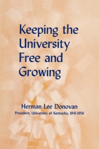 Imagen de portada: Keeping the University Free and Growing 9780813152042