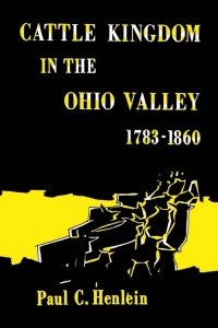 Cover image: Cattle Kingdom in the Ohio Valley 1783–1860 9780813152523