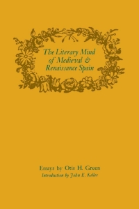 صورة الغلاف: The Literary Mind of Medieval and Renaissance Spain 9780813152707