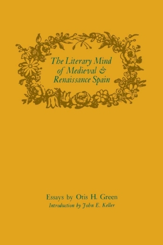 صورة الغلاف: The Literary Mind of Medieval and Renaissance Spain 9780813152707