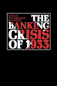 Cover image: The Banking Crisis of 1933 9780813152912