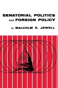 Immagine di copertina: Senatorial Politics and Foreign Policy 9780813153049