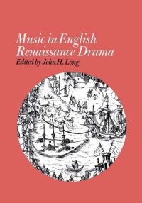 Omslagafbeelding: Music in English Renaissance Drama 9780813153353
