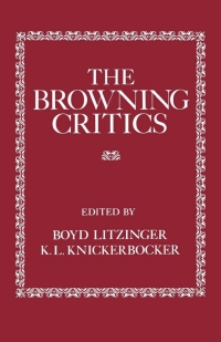 صورة الغلاف: The Browning Critics 9780813153360