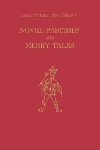 Imagen de portada: Bonaventure des Périers's Novel Pastimes and Merry Tales 9780813153490