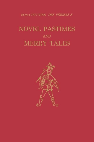 Imagen de portada: Bonaventure des Périers's Novel Pastimes and Merry Tales 9780813153490