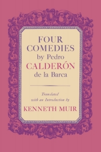 Omslagafbeelding: Four Comedies by Pedro Calderón de la Barca 9780813153568