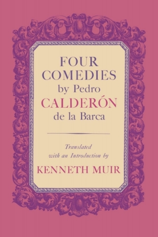 صورة الغلاف: Four Comedies by Pedro Calderón de la Barca 9780813153568