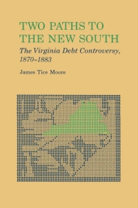Imagen de portada: Two Paths to The New South 9780813153643