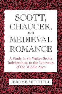 صورة الغلاف: Scott, Chaucer, and Medieval Romance 9780813153698