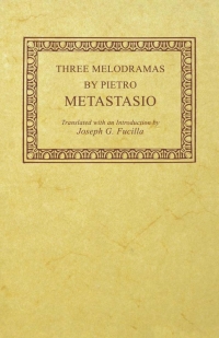 صورة الغلاف: Three Melodramas by Pietro Metastasio 9780813153728