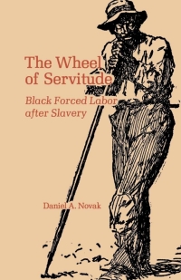 Cover image: The Wheel of Servitude 9780813154145