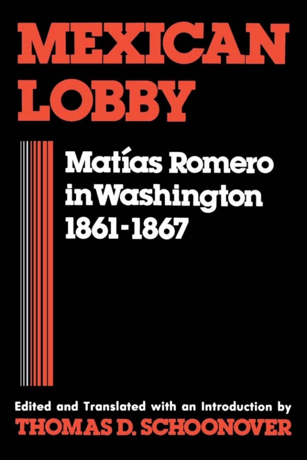 Mexican Lobby Matías Romero in Washington 1861–1867