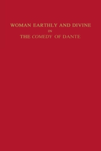 صورة الغلاف: Woman Earthly and Divine in the Comedy of Dante 9780813154879