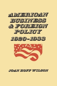 Cover image: American Business and Foreign Policy 9780813155500