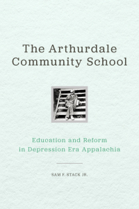 Cover image: The Arthurdale Community School 9780813166889