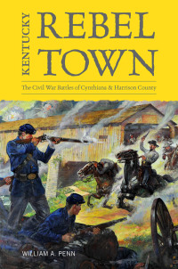 Cover image: Kentucky Rebel Town 9780813167718