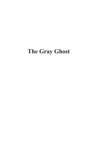 Cover image: The Gray Ghost 9780813167947