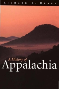 Imagen de portada: A History of Appalachia 9780813121697